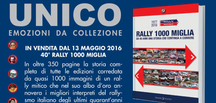 Il promo del libro sulla storia del rally 1000 Miglia in vendita da oggi.